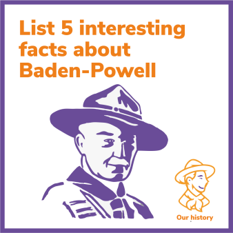 List 5 interesting things about Baden-Powell