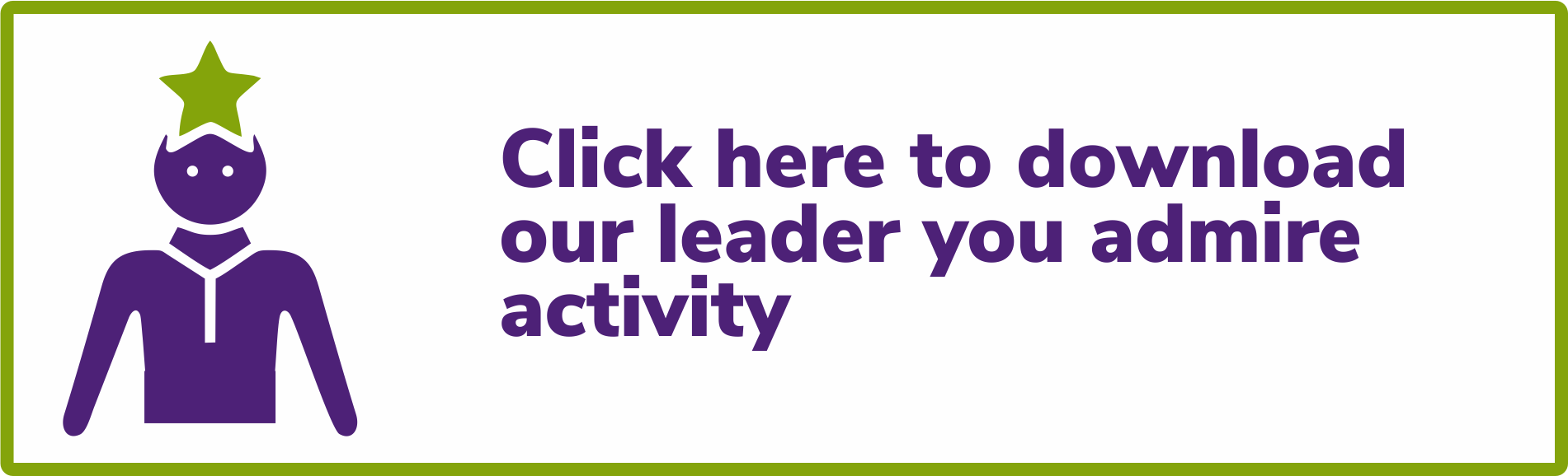 Click here to download our leaders you admire activity