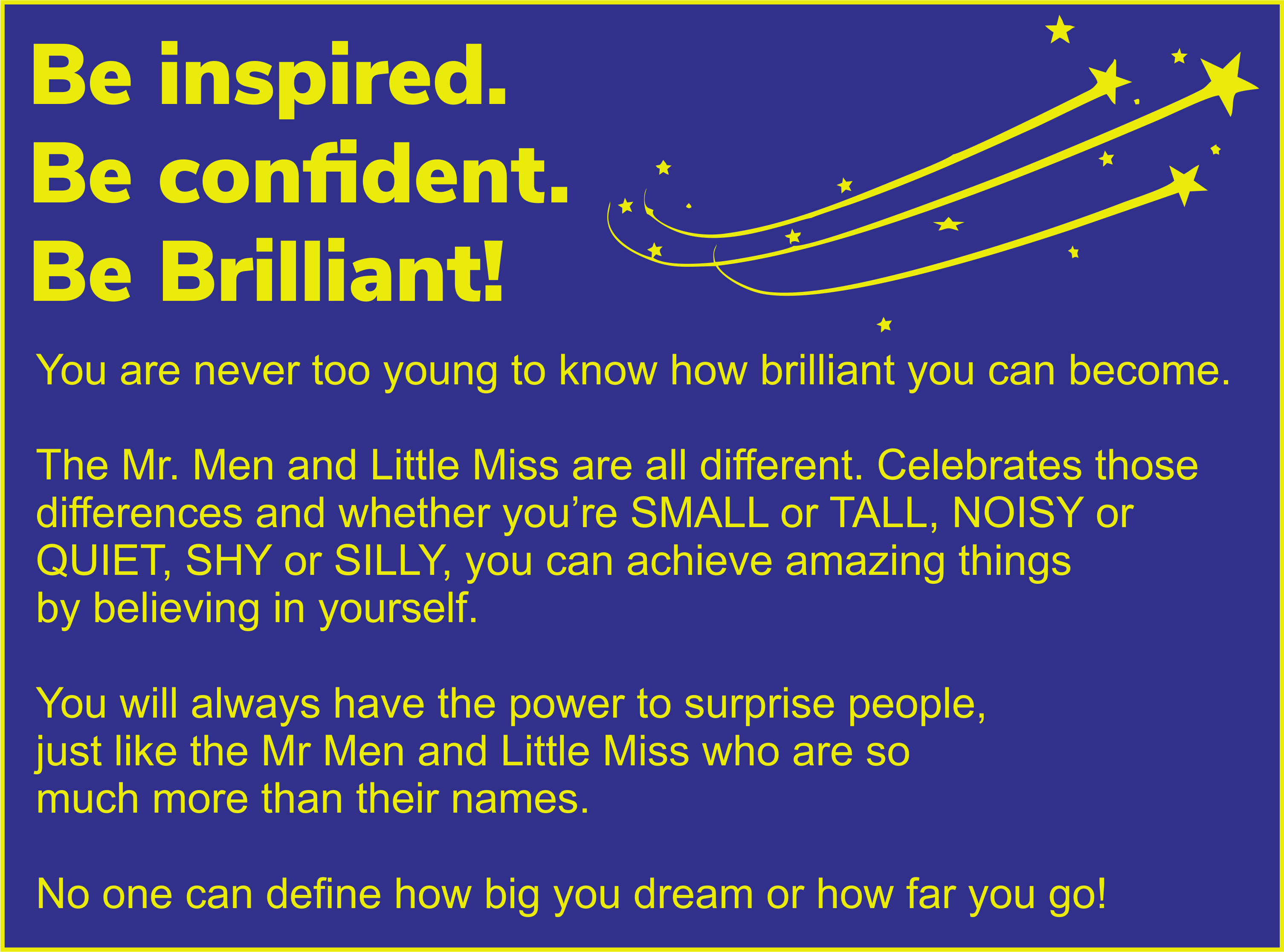 Be inspired. Be confident. Be Brilliant!