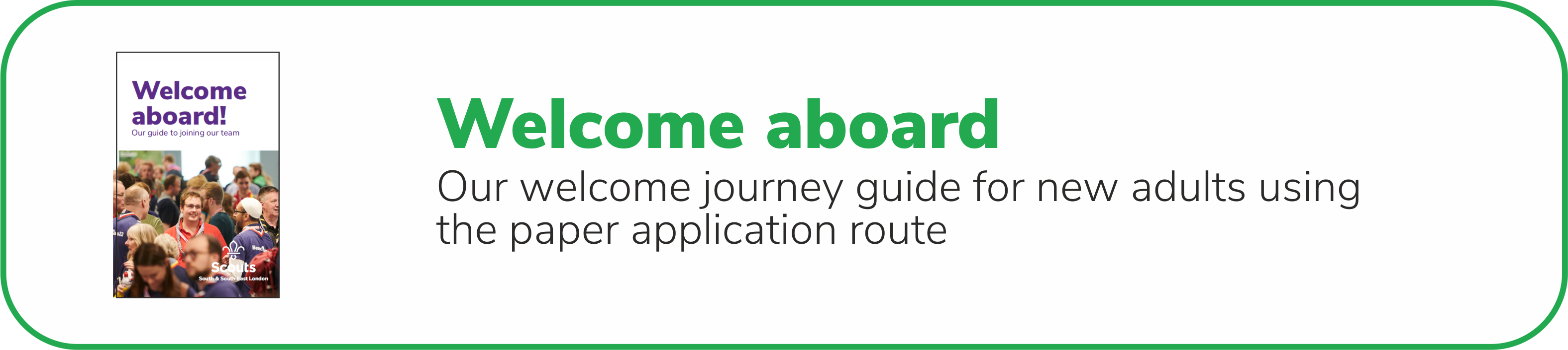 Our welcome journey guide for new adults using  the paper application route