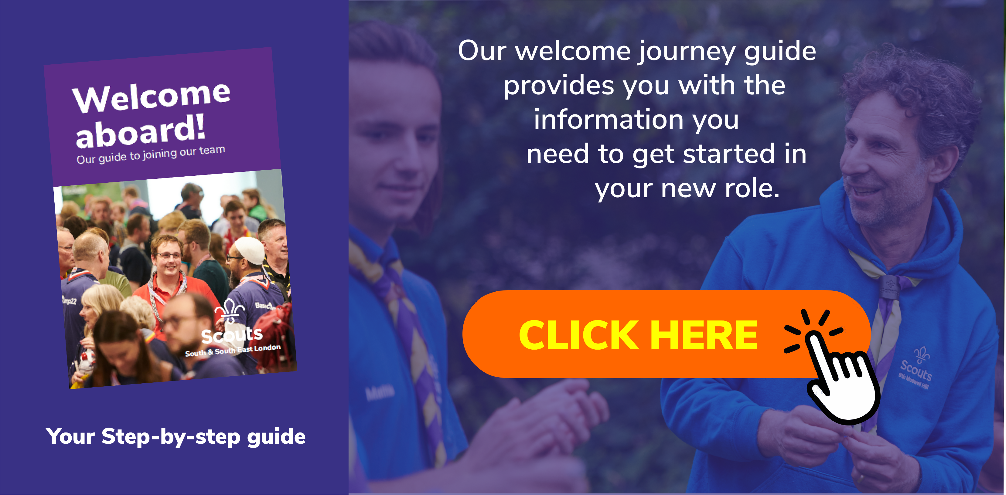 Click here to download our welcome aboard guide to joining scouts