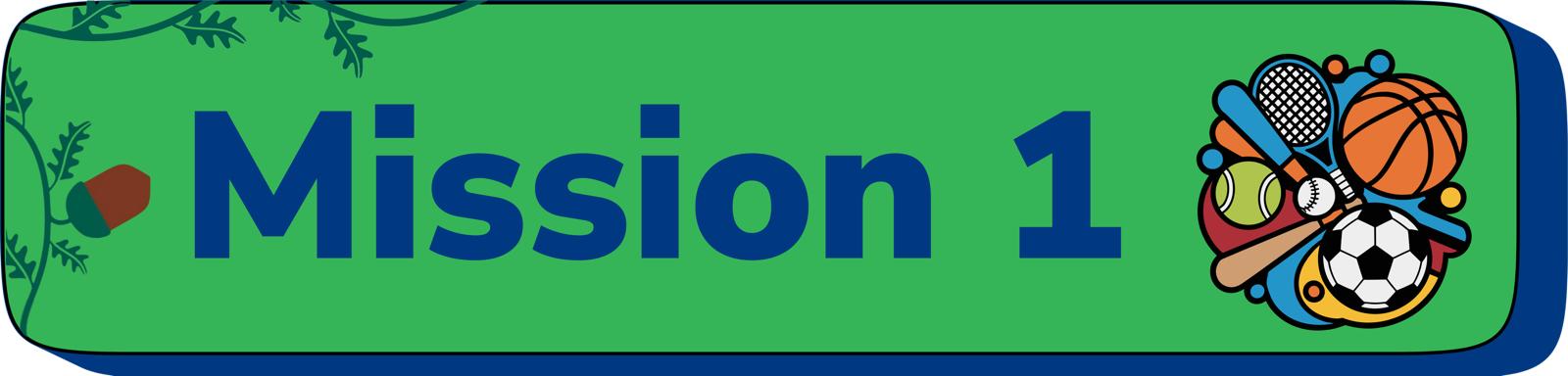 Mission 1