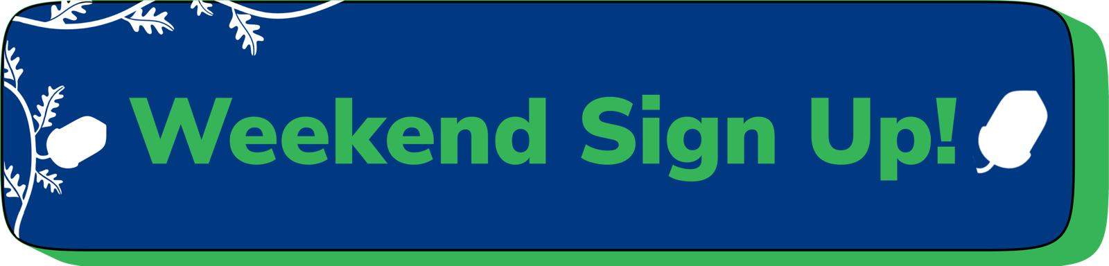 Weekend SignUp
